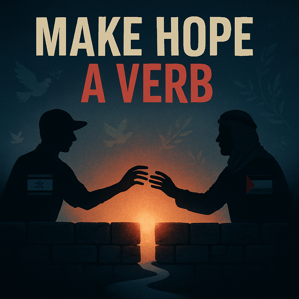 Making Hope, Not Just Peace